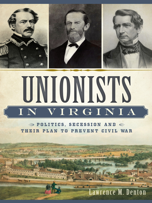 Title details for Unionists in Virginia by Lawrence M. Denton - Available